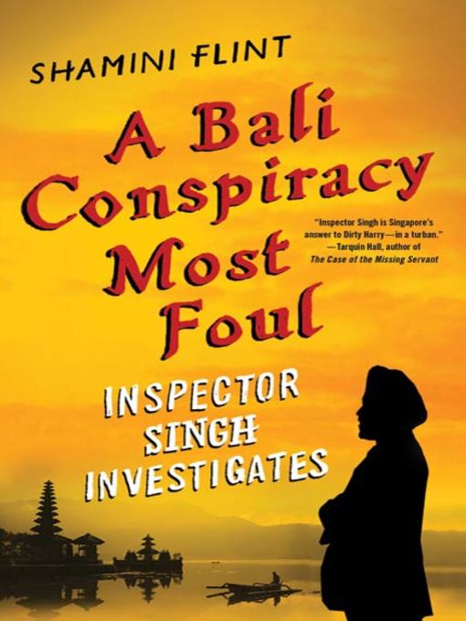 Title details for A Bali Conspiracy Most Foul by Shamini Flint - Wait list